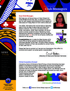 A NEWSLETTER FOR  Club Managers Dear Club Manager, We hope you will be joining us in New Orleans for