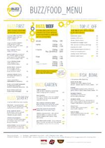 BUZZ/FOOD_MENU // EVERYTHING ON THIS MENU IS INDIVIDUALLY PRICED - SO PICK YOUR STARTERS, MAINS, TOPPINGS AND SIDES TO CREATE THE PERFECT BUZZ PLATE! // BUZZ/BEEF  BUZZ/FIRST