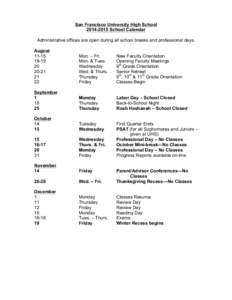 San Francisco University High School[removed]School Calendar Administrative offices are open during all school breaks and professional days. August[removed]