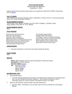 STATE WATER BOARD BOARD MEETING MINUTES September 21, 2006 Copies of the resolutions and water quality order can be obtained by calling[removed]or downloading from our website. CALL TO ORDER