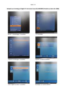 SeiteBeispiel zum Umstieg auf Digital TV mit einem Sony KDL-40X3000 (Produkt aus dem JahrMenü -> „Einstellungen“ auswählen