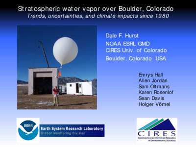 St rat ospheric wat er vapor over Boulder, Colorado Trends, uncert aint ies, and climat e impact s since[removed]Emrys Hall Allen Jordan Sam Olt mans