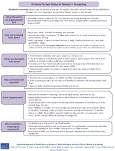 Arizona Parent Guide to Newborn Screening Newborn screening makes sure all babies are tested for certain disorders at birth and allows healthcare providers to start treatment early if your baby’s screen is not normal. 