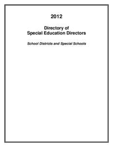 2012 Directory of Special Education Directors School Districts and Special Schools  SCHOOL DISTRICTS