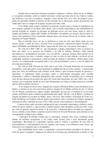 Monção situa-se entre dois fenómenos geográficos distintos, o extenso e fértil vale do rio Minho e as escarpadas montanhas, sendo no sentido transversal, cortado por uma série de rios, ribeiros, riachos, que fertilizam a sua terra e permitem a ocupação a meia encosta. Ora, se os vales são propícios para a