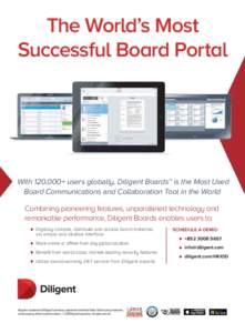 The World’s Most Successful Board Portal With 120,000+ users globally, Diligent Boards™ is the Most Used Board Communications and Collaboration Tool in the World Combining pioneering features, unparalleled technology