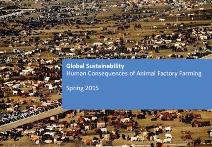 Global Sustainability Human Consequences of Animal Factory Farming Spring 2015  The Three Stages of Truth