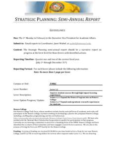 STRATEGIC PLANNING: SEMI-ANNUAL REPORT G UIDELINES Due: The 1st Monday in February to the Executive Vice President for Academic Affairs. Submit to: Email reports to Coordinator, Janet Waibel, at [removed]. Con