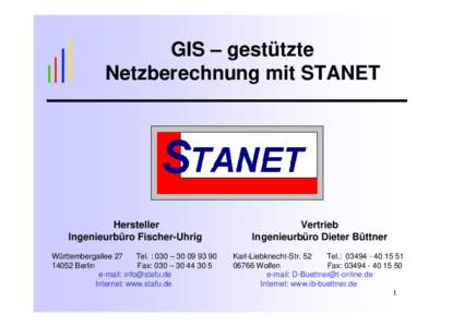 GIS – gestützte Netzberechnung mit STANET Hersteller Ingenieurbüro Fischer-Uhrig