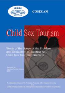 Organized crime / Child prostitution / Child sex tourism / Sex tourism / Phnom Penh / Sihanoukville / Prostitution of children / Cambodia / Battambang / Types of tourism / Provinces of Cambodia / Asia