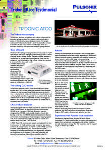 TridonicAtco Testimonial  The TridonicAtco company TridonicAtco develops, manufactures and markets components for innovative lighting solutions.The company boasts annual sales in excess of 300 million Euros and employs a