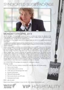 syndicated SUITE PACKAGE  MONday 13TH APRIL 2014 Hot off the heels of a spectacular summer of sold-out concerts and rocking the opening of the Commonwealth Games before a worldwide audience of more than 1.5 billion viewe