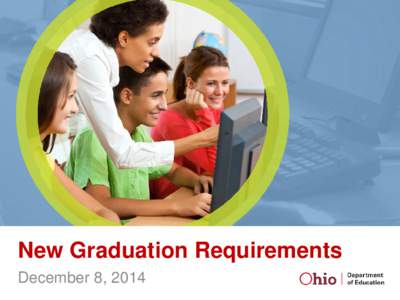 New Graduation Requirements December 8, 2014 Outline 1. Overview of Prior Work 2. Discuss Dual Enrollment