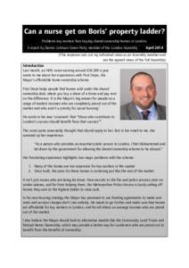 Can a nurse get on Boris’ property ladder? Problems key workers face buying shared ownership homes in London. A report by Darren Johnson Green Party member of the London Assembly April 2014