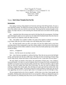 From Tragedy To Triumph Text: Psalm 32:1-11 & Psalm 51:1-19, cf. 2 Samuel 11 – 12 Series: The Psalms [#25] Pastor Lyle L. Wahl October 17, 2010