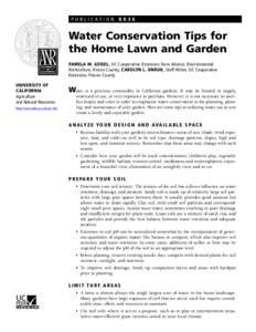 PUBLICATION[removed]Water Conservation Tips for the Home Lawn and Garden PAMELA M. GEISEL, UC Cooperative Extension Farm Advisor, Environmental Horticulture, Fresno County; CAROLYN L. UNRUH, Staff Writer, UC Cooperative