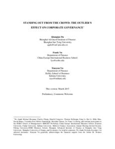 STANDING OUT FROM THE CROWD: THE OUTLIER’S EFFECT ON CORPORATE GOVERNANCE * Qianqian Du Shanghai Advanced Institute of Finance Shanghai Jiao Tong University