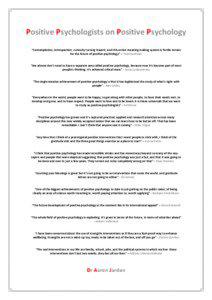 Positive Psychologists on Positive Psychology “Contemplation, introspection, curiosity turning inward, and this entire meaning making system is fertile terrain for the future of positive psychology” – Todd Kashdan