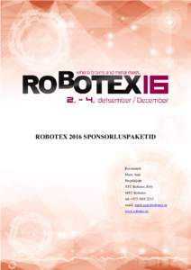 ROBOTEX 2016 SPONSORLUSPAKETID  Koostanud: Marti Arak Projektijuht TTÜ Robotex 2016