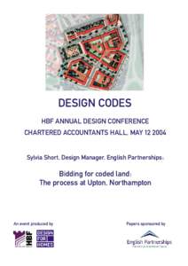 Site A  DESIGN CODES HBF ANNUAL DESIGN CONFERENCE CHARTERED ACCOUNTANTS HALL, MAYSylvia Short, Design Manager, English Partnerships:
