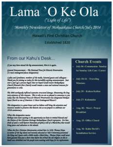 Lama `O Ke Ola (“Light of Life”) Monthly Newsletter of Mokuaikaua Church/July 2014 Hawaii’s First Christian Church Established 1820