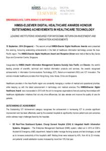 EMBARGOED UNTIL 7.30PM, MONDAY 15 SEPTEMBER  	
   HIMSS-ELSEVIER DIGITAL HEALTHCARE AWARDS HONOUR OUTSTANDING ACHIEVEMENTS IN HEALTHCARE TECHNOLOGY
