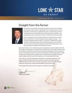 LoneStarAgCredit.com | Straight From the Farmer Every year, Farm Credit takes a group of young farmers and ranchers, including Lone Star Ag Credit customers, to Washington, D.C. The purpose of the trip is t