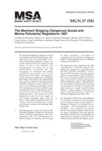 MARINE GUIDANCE NOTE  MGN.37 (M) The Merchant Shipping (Dangerous Goods and Marine Pollutants) Regulations 1997 Guidance to Operators, Shipowners, Agents, Charterers, Managers, Masters, Ship’s Officers,