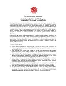 THE DECLARATION OF DUBROVNIK adopted by the EUROPA NOSTRA Congress “Enlargement = Enrichment”,17-18 May 2002 Building a wider and stronger Union requires a greater awareness, by all its citizens, of their shared Euro