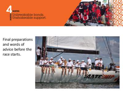 Final preparations and words of advice before the race starts.  From the start, yachts proceed via