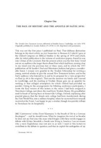 Chapter One THE PAUL OF HISTORY AND THE APOSTLE OF FAITHThe Tyndale New Testament Lecture, delivered at Tyndale House, Cambridge, on 4 JulyOriginally published in Tyndale Bulletin): 61–88. Repri