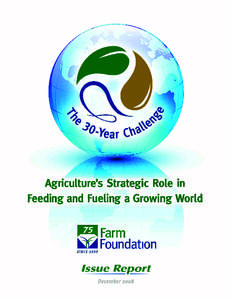 Preface As we look to the future, agriculture in the United States and around the world faces a difficult challenge: how to feed a growing world. Global population is expected to increase by one-third to reach 9 billion
