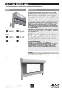 VENTOSOL-CRISTAL VC5300 Senkrechtmarkise mit Klarsichtfolie und Reissverschlusstechnik VC5300 Beschreibung Stranggepresstes Kastenprofilmm hoch und 126 mm breit,