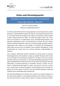 Drittes soeb-Werkstattgespräch Sozioökonomische Entwicklung in Deutschland: Kontinuität, Wandel, Umbruch? Amin Berlin, dbb forum, FriedrichstraßeDer Verbund soeb reflektiert seine Forschungse