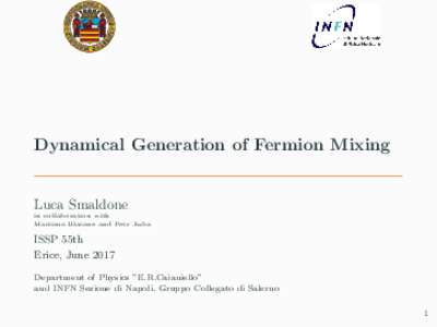 Dynamical Generation of Fermion Mixing  Luca Smaldone in collaboration with Massimo Blasone and Petr Jizba