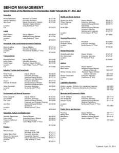 SENIOR MANAGEMENT Government of the Northwest Territories Box 1320 Yellowknife NT X1A 2L9 Executive Health and Social Services Penny Ballantyne Heather Nakehk’o