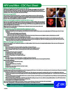 HPV and Men - CDC Fact Sheet What is Genital Human Papillomavirus (HPV)? Genital human papillomavirus (HPV) is a common virus. Most sexually active people in the United States (U.S.) will have HPV at some time in their l