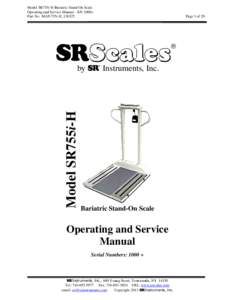Model SR755i-H Bariatric Stand-On Scale Operating and Service Manual - S/N 1000+ Part No. MAN755i-H_130325 S Model SR755i-H