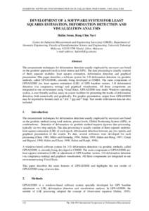 SESSION III: SOFTWARE FOR DEFORMATION DATA COLLECTION, PROCESSING, AND ANALYSIS  DEVELOPMENT OF A SOFTWARE SYSTEM FOR LEAST SQUARES ESTIMATION, DEFORMATION DETECTION AND VISUALIZATION ANALYSIS Halim Setan, Bong Chin Nyet