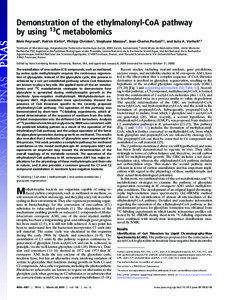 Demonstration of the ethylmalonyl-CoA pathway by using 13C metabolomics Re´mi Peyrauda, Patrick Kiefera, Philipp Christena, Stephane Massoub, Jean-Charles Portaisb,c, and Julia A. Vorholta,1
