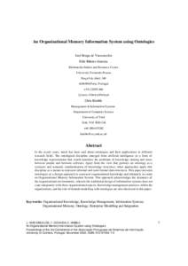 An Organisational Memory Information System using Ontologies José Braga de Vasconcelos Feliz Ribeiro Gouveia Multimedia Studies and Resource Centre University Fernando Pessoa Praça 9 de Abril, 349