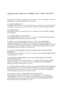 ASOCIACION HISPANO NORDICA DE COSTA BLANCA  Protokoll, fOrt vid ordinarie årsmöte den 23 mars 2006, kli AHN:s lokal i Alfaz del Pi. Närvarande: 78 medlemmar enligt särskild förteckning.  § I. MÖTETS ÖPPNA