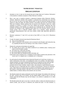 “REVERSE REVIEWS” PROMOTION TERMS AND CONDITIONS 1. Information on how to enter and the prize(s) form part of these Terms and Conditions. Participation in this promotion is deemed acceptance of these Terms and Condit