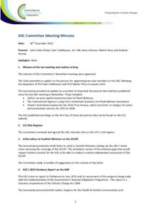 ASC Committee Meeting Minutes Date: 18th DecemberPresent: John Krebs (Chair), Sam Fankhauser, Jim Hall, Anne Johnson, Martin Parry and Graham