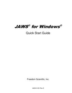 JAWS® for Windows® Quick Start Guide Freedom Scientific, Inc[removed]Rev E