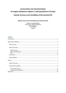 Conservation and characterization of oregano (Origanum vulgare L.) wild populations in Europe Genetic Structure and Variability of the Essential Oil Brigitte Lukas, Corinna Schmiderer and Johannes Novak Institute for App