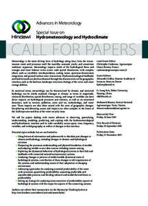 Advances in Meteorology Special Issue on Hydrometeorology and Hydroclimate CALL FOR PAPERS Meteorology is the main driving force of hydrology along time, from the instantaneous states and processes until the monthly, sea