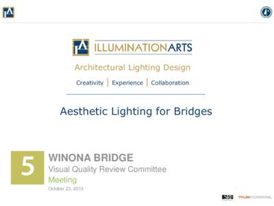 Architectural Lighting Design Creativity | Experience | Collaboration  Aesthetic Lighting for Bridges