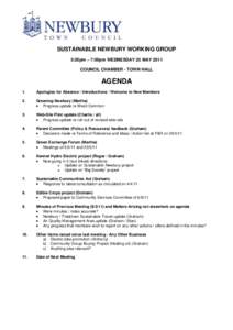 SUSTAINABLE NEWBURY WORKING GROUP 5:30pm – 7:00pm WEDNESDAY 25 MAY 2011 COUNCIL CHAMBER - TOWN HALL AGENDA 1.