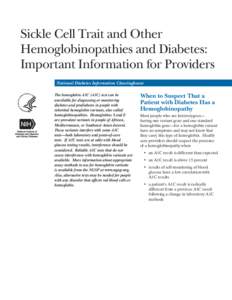 Sickle Cell Trait and Other Hemoglobinopathies and Diabetes: Important Information for Providers National Diabetes Information Clearinghouse The hemoglobin A1C (A1C) test can be unreliable for diagnosing or monitoring